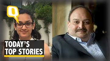 QWrap: Choksi’s Antigua Citizenship Sparks Row; ‘Fanney Khan’ Released I The Quint