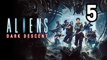 Aliens: Dark Descent - Part 5 - no commentary