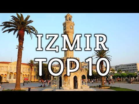 Top 10 Things To Do in Izmir (2022)