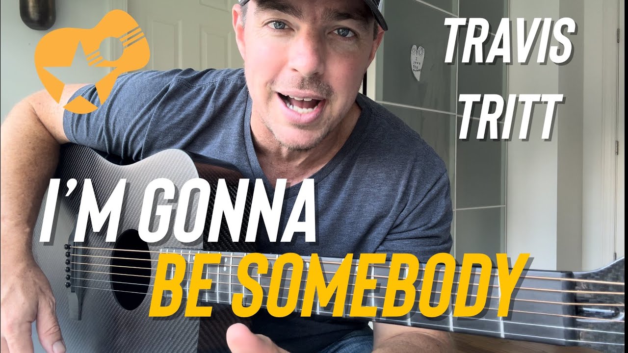 I’m Gonna Be Somebody | Travis Tritt | Easy Guitar Lesson