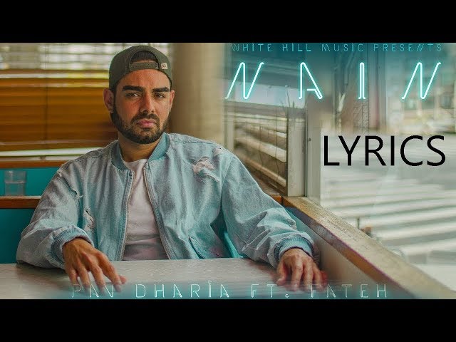 Nain LYRICS - Pav Dharia ft Fateh Doe | SOLO | Full Video Song class=