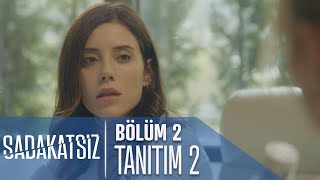 Sadakatsiz 2. Bölüm 2. Tanıtımı