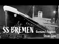 SS Bremen: Germany’s Fugitive Ocean Liner