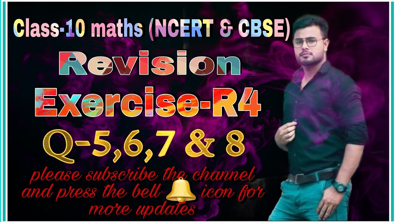 Class 10 maths revision exercise R4 question 5 to 8 || Ex-R4 Q- 5,6,7 ...