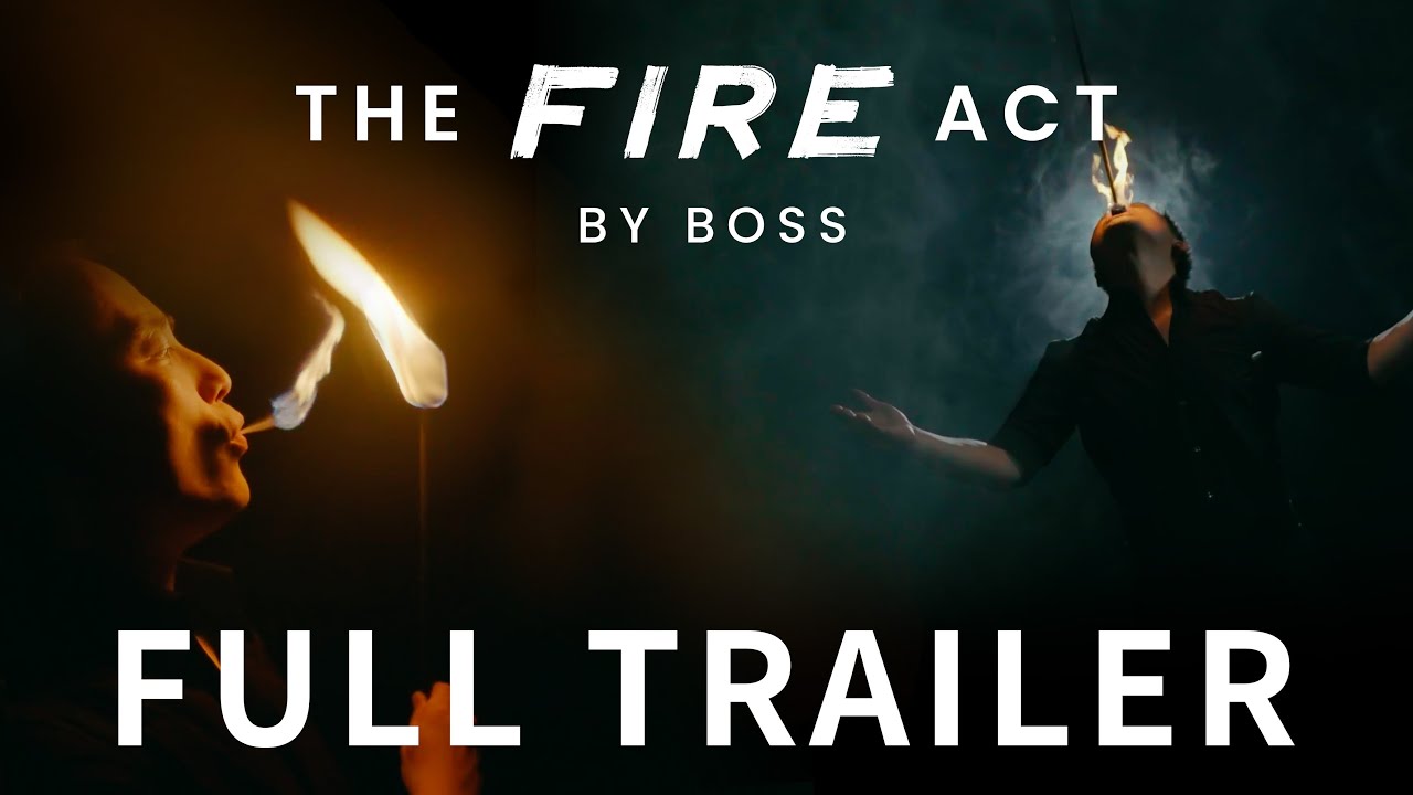 THE FIRE ACT BY BOSS – Ochiu Magic