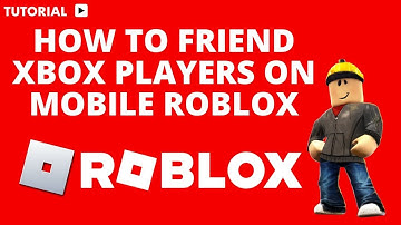How to add friends on Xbox mobile