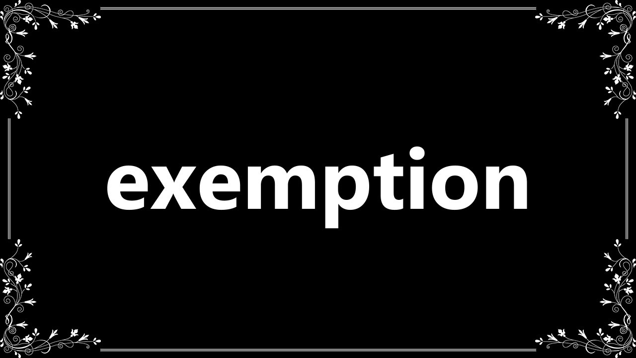 exemption-definition-and-how-to-pronounce-youtube