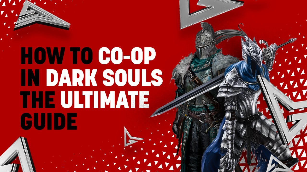 How To Co op In Dark Souls Remastered The Ultimate Guide YouTube