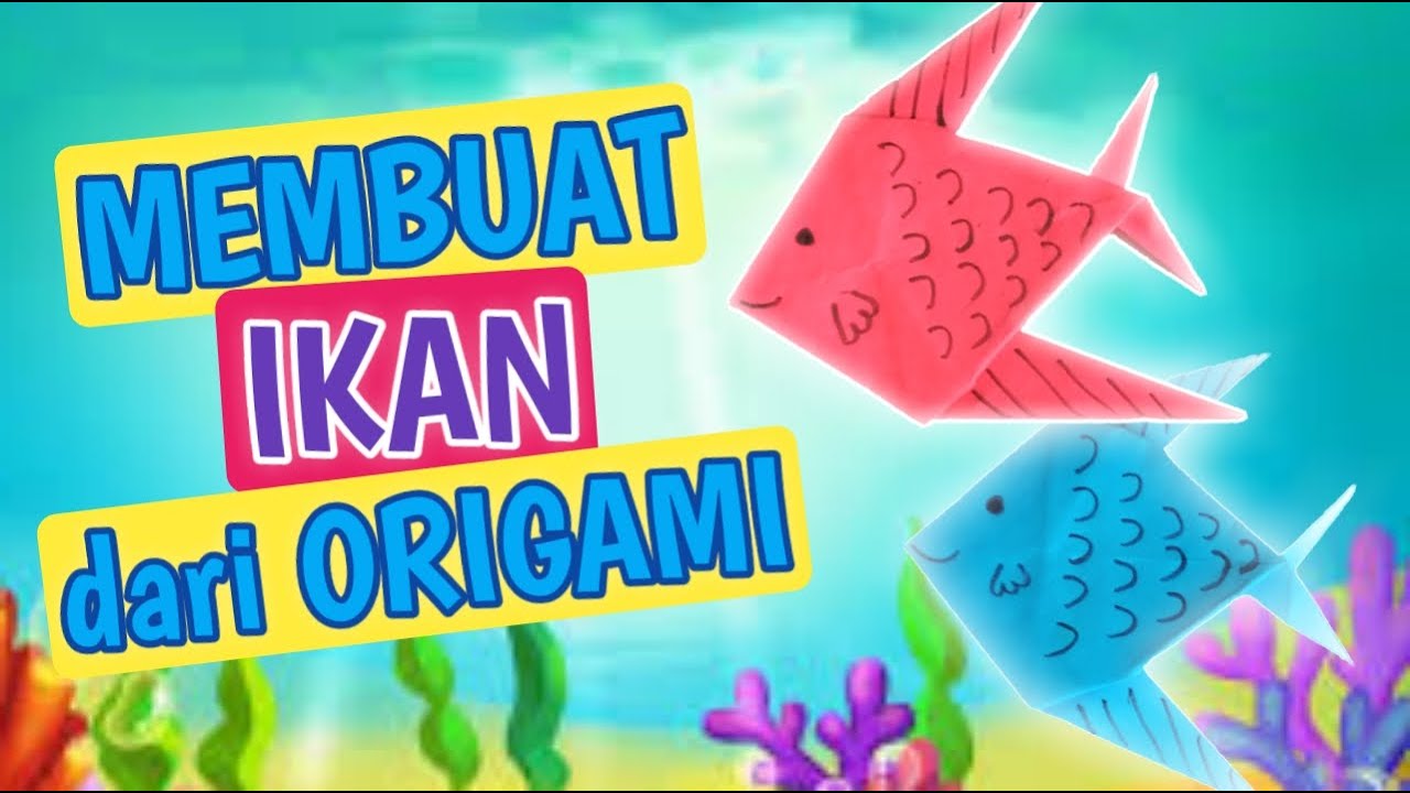 Cara Membuat Ikan dari Origami YouTube