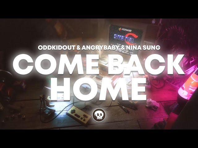 OddKidOut u0026 Angrybaby u0026 Nina Sung - COME BACK HOME class=