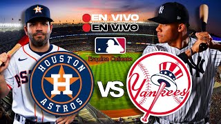 🔴 EN VIVO: HOUSTON ASTROS vs YANKEES NEW YORK - MLB LIVE - PLAY BY PLAY