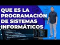 Que es la Programación de Sistemas Informáticos