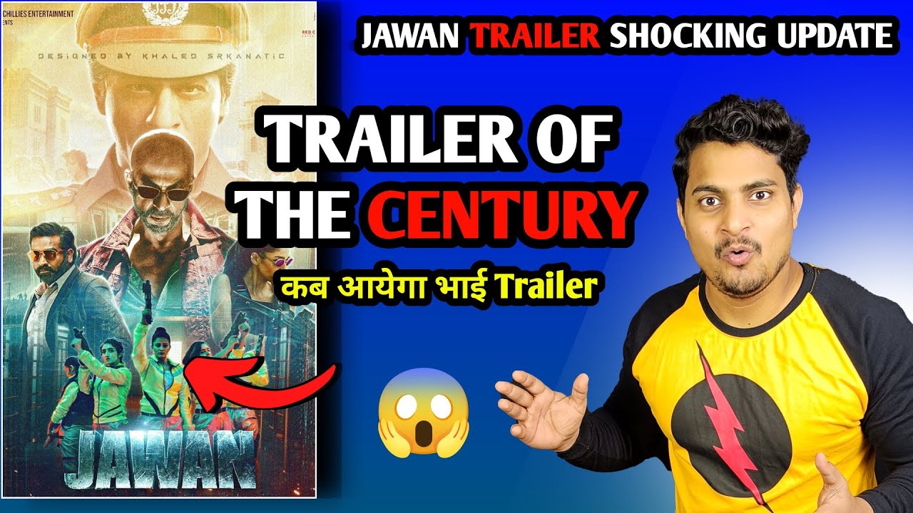 Trailer Of The Century - Jawan Trailer Official Update | Jawan Trailer Release Time 