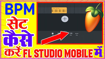 fl studio mobile me Bpm set kaise kare