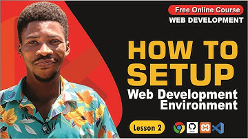 HOW TO SETUP YOUR WEB DEVELOPMENT ENVIRONMENT  STEP BY STEP GUIDE