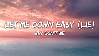 WHY DON’T WE – LET ME DOWN EASY (LIE) Lyrics + Vietsub