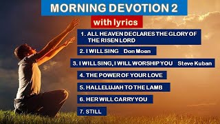 MORNING DEVOTION 2 with lyrics