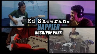 Ed Sheeran - Happier ( Rock / Pop Punk ) Cover