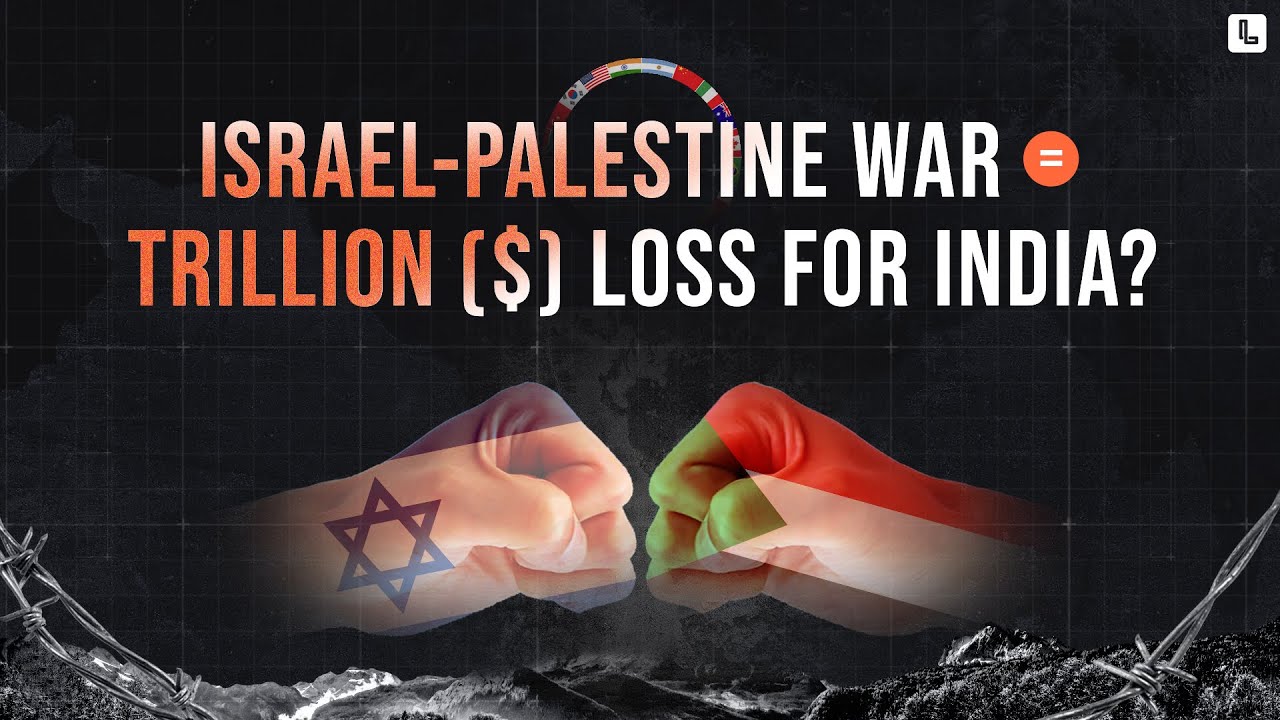 Is Israel-Palestine War Destroying a Trillion Dollars for India? | Economics of IMEC