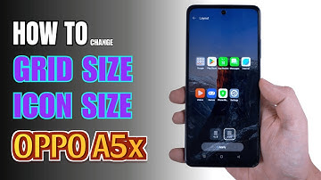 How to change Grid size on Oppo A5x
