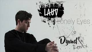 Lonely Eyes - Lauv (Dymd Remix)