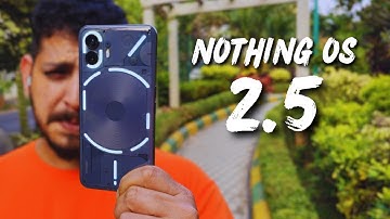 NOTHING OS 2.5 In-Depth Review - Nothing Improved! It