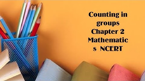 Counting in groups - chapter 2 KV(Maths class 2)