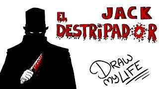 JACK EL DESTRIPADOR | Draw My Life