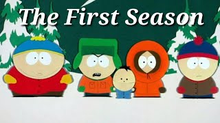 South Parks First Season A Retrospective