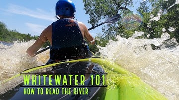 Whitewater 101: Reading the River, Get Through Those First Rapids #kayaking #whitewater  #howto