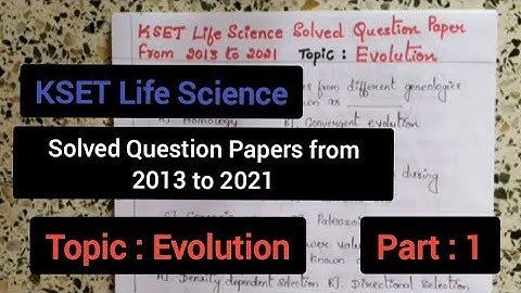 KSET Life Science solved question papers from 2013 to 2021 / Evolution
