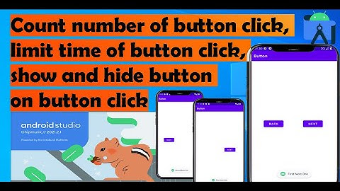 count number of button click, limit time of button click, show and hide button click in android