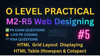 O Level Practical Exam | Web Designing | HTML Grid Layout | HTML Table (Rowspan & Colspan)