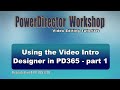Using the Video Intro Designer in PD 365 part 1