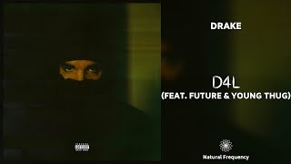 Future, Drake, Young Thug - D4L (432Hz)