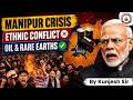 Manipur Violence EXPOSED! Is It Really About Oil & Rare Earths? | By Kunjesh Sir