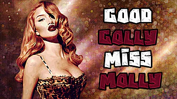 Little Richard - Good Golly Miss Molly ( Lyrics + HQ )