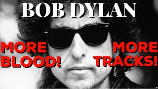 New Bob Dylan &quot;More Blood More Tracks&quot; Bootleg Series Skimps Fans On Single Disc