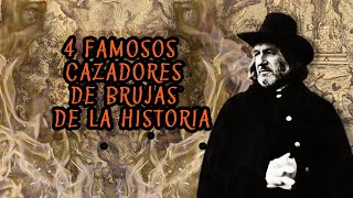 4 Famosos cazadores de brujas de la historia