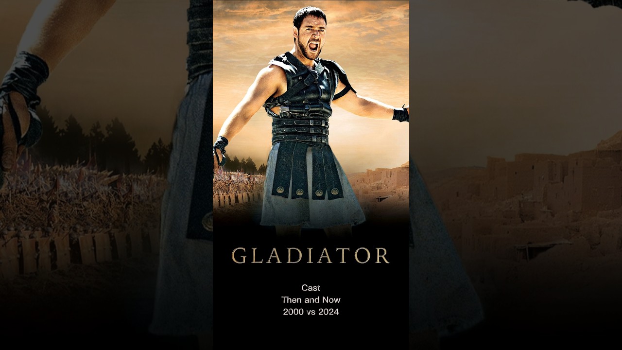 Gladiator Cast Then and Now 2000 vs 2024 