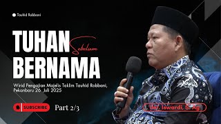 Download Lagu Tuhan Sebelum Bernama - Kajian Tauhid | Ustadz Iswardi, S. Ag (Part 2/3) MP3 Download Lagu Tuhan Sebelum Bernama - Kajian Tauhid | Ustadz Iswardi, S. Ag (Part 2/3) MP3