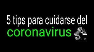 5 tips para cuidarse del coronavirus