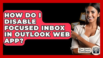 How Do I Disable Focused Inbox In Outlook Web App? - TheEmailToolbox.com