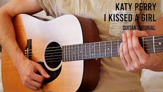 Video thumbnail of "Katy Perry - I Kissed A Girl EASY Guitar Tutorial With Chords / Lyics"