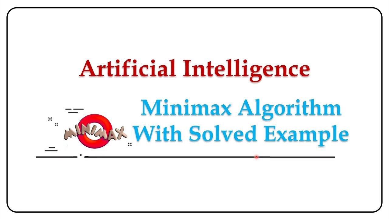 Minimax Algorithm - Artificial Intelligence - YouTube