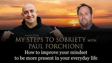 32 Paul Forchione - How to improve your mindset to...