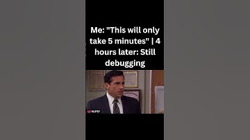 Just 5 Minutes to Fix This Bug... 4 Hours Later 🕐➡️🕘