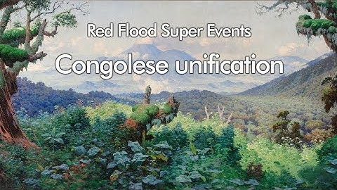 Red Flood custom super events - Congolese Reunification