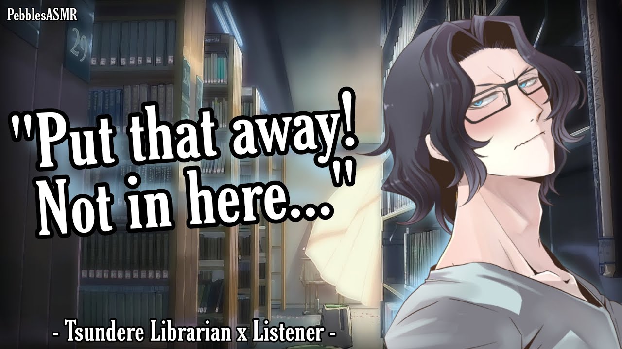 Embarrassing Your Tsundere Librarian [Flustered] [Enemies To Lovers] [ASMR RP]