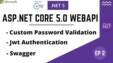 EP2: ASP.NET Core 5.0 Web API Password Complexity